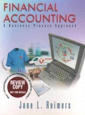 Financial Accounting : A Business Process Approach by Jane L. Reimers 0130779385