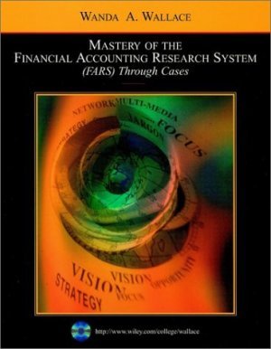 Mastery of the Financial Accounting Research System by Wanda A. Wallace 0471263990