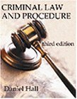 Criminal Law & Procedure 3rd by Daniel E. Hall 0766818314