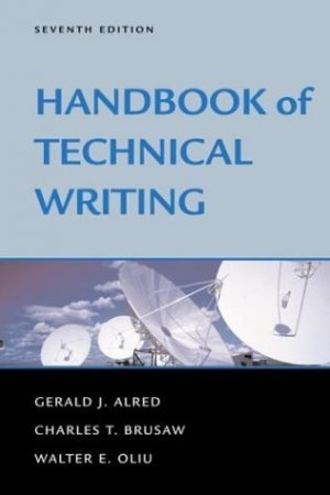 Handbook of Technical Writing 7th by Charles T. Brusaw 0312393237