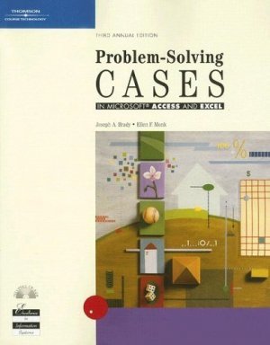 Problem-Solving Cases in Access and Excel 3rd by Ellen Monk 0619216972