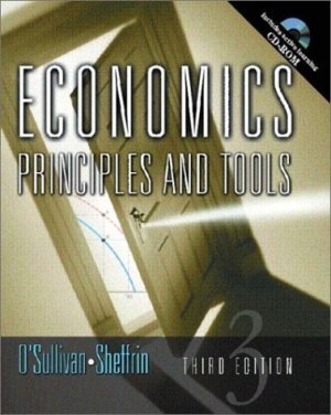 Economics Principles and Tools 3rd by Arthur O'Sullivan 0130081515