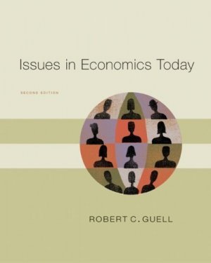 Issues in Economics Today 2nd by Robert Guell 0072871873