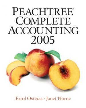 Peachtree Complete Accounting 2005 2nd by Errol Osteraa 0131877453