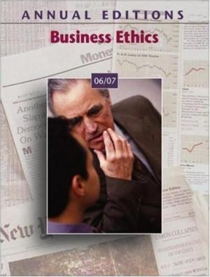 Annual Editions : Business Ethics 06/07 18th by John E Richardson 0073528374