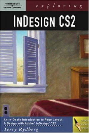 Exploring InDesign CS2 by Terry Rydberg 141801432X