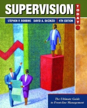 Supervision Today! 4th Edition by David A. DeCenzo 013111820X