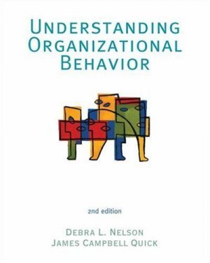 Understanding Organizational Behavior 2nd by Debra L. Nelson 0324259158