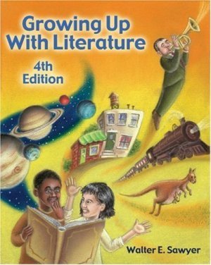 Growing Up With Literature 4th by Walter Sawyer 0766861538