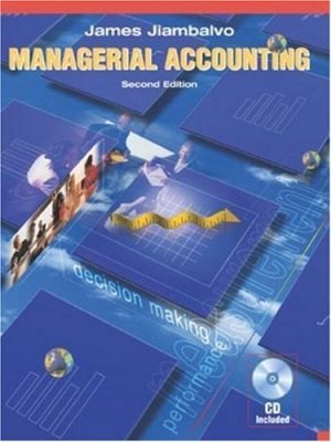 Managerial Accounting 2nd by James Jiambalvo 0471228761