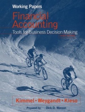 Working Papers, Financial Accounting, Tools for Business Decision Making 3rd by Kieso 0471325120