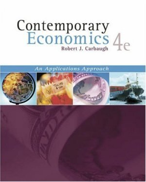 Contemporary Economics 4th by Robert Carbaugh 0324314620