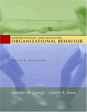 Understanding and Managing Organizational Behavior by Gareth Jones 0131454242
