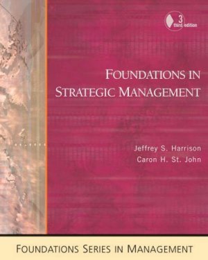 Foundations in Strategic Management 3rd by Caron H. St. John 0324259174