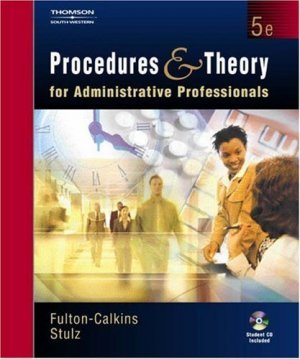 Procedures and Theory for Administrative Professionals 5th by Karin M. Stulz 0538727403