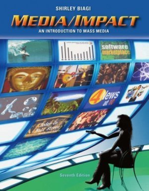 Media/Impact : An Introduction to Mass Media 7th by Shirley Biagi 0534630545