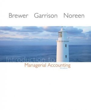 Introduction to Managerial Accounting 3rd by Eric Noreen 0073048836