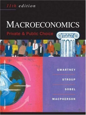 Macroeconomics : Private and Public Choice 11th by David Macpherson 0324320337