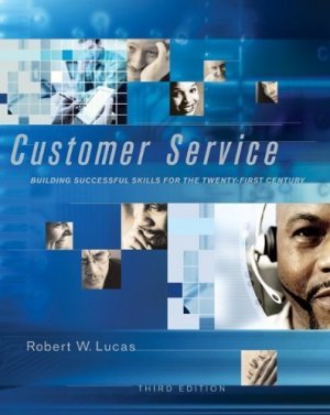 Customer Service : Building Successful Skills for the Twenty-First Century 3rd by Lucas 0072938056