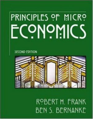 Principles of Microeconomics 2nd by Ben Bernanke 0072554096