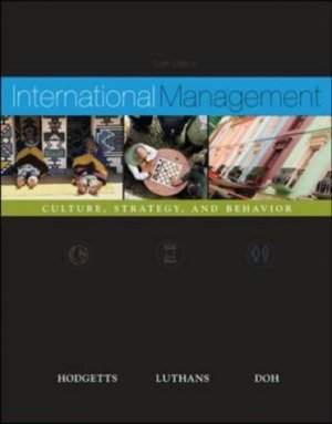 International Management : Culture, Strategy, and Behavior by Richard M. Hodgetts 0072961082