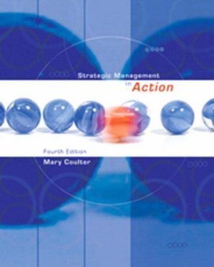 Strategic Management in Action 4th by Mary Coulter 0132277476