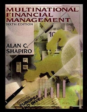 Multinational Financial Management 6th by Alan C. Shapiro 0471366102