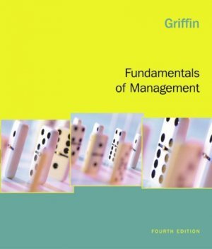 Fundamentals of Management 4th Ricky W. Griffin 0618472428