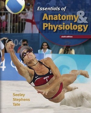 Essentials of Anatomy & Physiology by Seeley 0073228052
