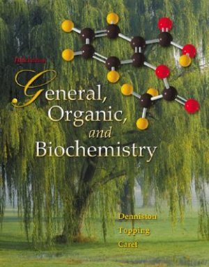 General, Organic, and Biochemistry 5th edition by Denniston 007330168X