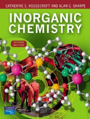Inorganic Chemistry 2nd edition by Housecroft 0130399132