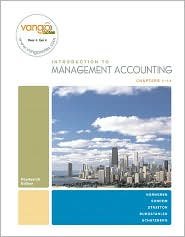 Introduction to Management Accounting, Chapters 1-14 / Edition 14 by Charles T. Horngren 0136141501