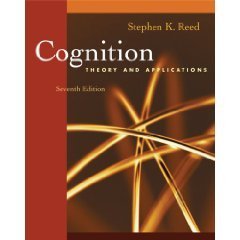 Cognition: Theory and Applications 7th by Stephen K. Reed 0495091561