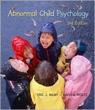 Abnormal Child Psychology 3rd by Eric Mash 0534554199