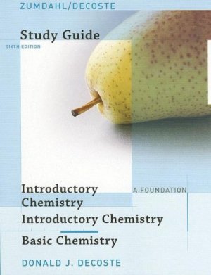 Study Guide for Zumdahl/DeCoste's Introductory Chemistry A Foundation, 6th by Zumdahl 0618803335