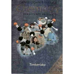 General, Organic, and Biological Chemistry Structures of Life Karen Timberlake 0805389148