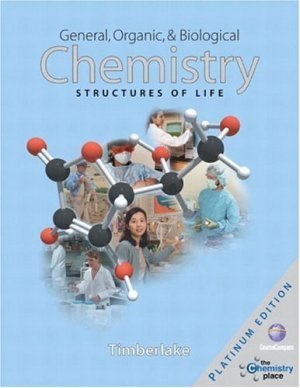 General, Organic, and Biological Chemistry Structures of Life by Karen C. Timberlake 080538913X