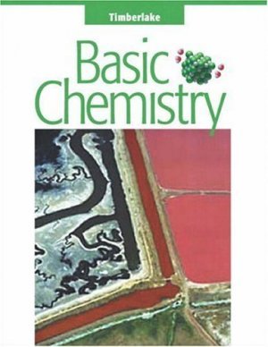 Basic Chemistry by Karen C. Timberlake 0321012348