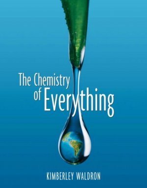 The Chemistry of Everything by Kimberley Waldron 0130085227