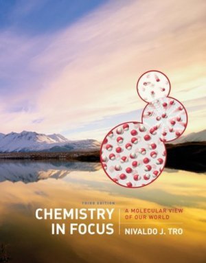 Chemistry in Focus A Molecular View of Our World 3rd edition by Nivaldo J. Tro 0495017698