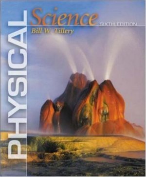 Physical Science 6th edition by Bill Tillery 0072922079
