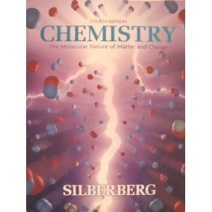 Chemistry The Molecular Nature of Matter and Change 3rd edition by Martin Silberberg 0072558202