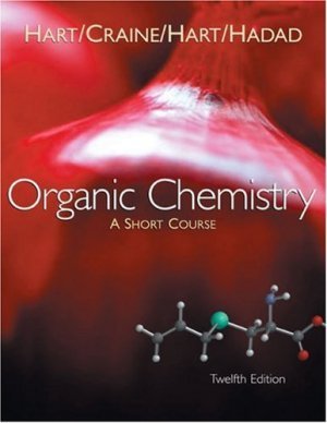 Organic Chemistry A Short Course 12th edition by Harold Hart 0618590730