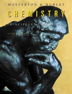 Chemistry Pricnciples and Reactions 5th edition by Masterton and Hurley 0534408788
