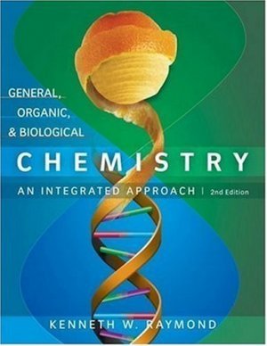 General, Organic and Biological Chemistry 2nd edition by Kenneth W. Raymond 0470129271