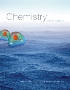 Chemistry 8th edition by Kenneth W. Whitten 0495011967