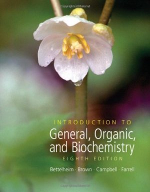 Introduction to General, Organic and Biochemistry 8th ed. by Frederick A. Bettelheim 0495011975