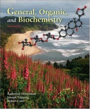 General, Organic & Biochemistry 6th edition by Katherine Denniston 0077221419