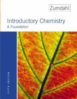Introductory Chemistry A Foundation 5th edition by Steven S. Zumdahl 0618304991