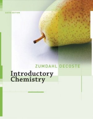 Introductory Chemistry A Foundation 6e (Chapters 1-19 Steven S. Zumdahl 0618803289